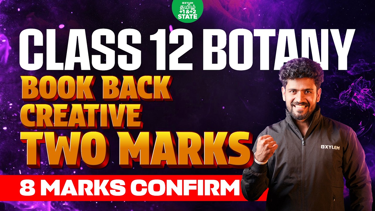 🏃 MARATHON 🔥 Two Marks Book Back & Creative | Class 12 Botany | Xylem State 11 & 12 Tamil