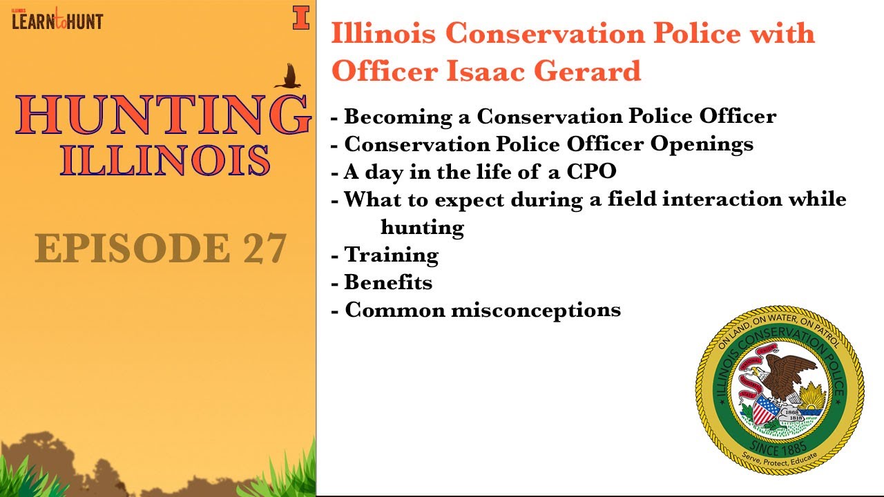 Выпуск 27 | Охота в Иллинойсе: «Требуется помощь!» Обсуждение с сотрудником полиции по охране при...