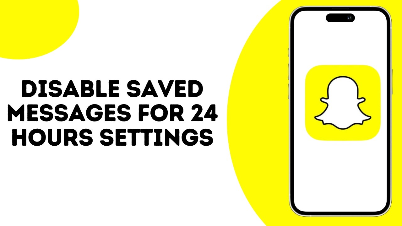 How To Disable Saved Messages For 24 Hours On Snapchat ?