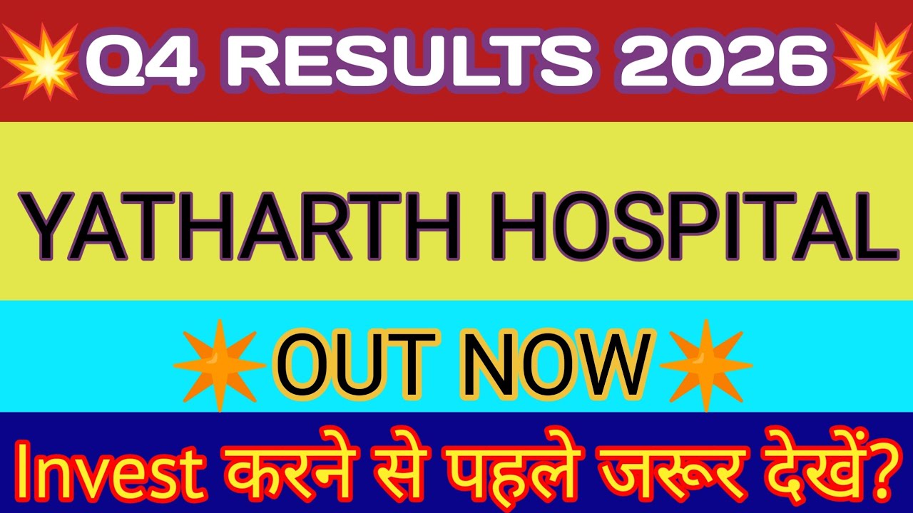 Yatharth Hospital Q4 Results 2026 🔴 Yatharth Hospital Results 🔴 Yatharth Hospital Share