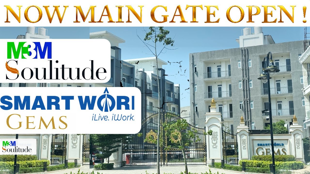 Big Update 2025: Main Gate Open 🏡 M3M Solitude & Smartworld Gems Sector 89 Gurgaon #smartworldgems 