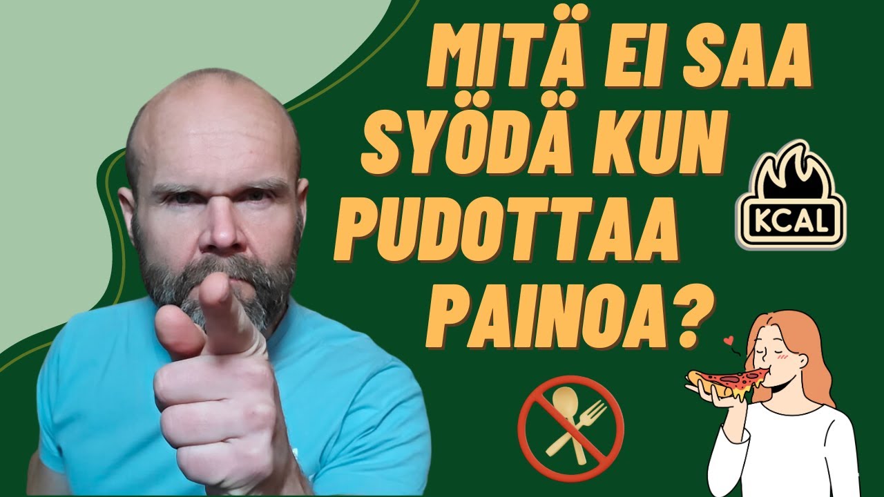 Mitä ei saa syödä kun laihduttaa?