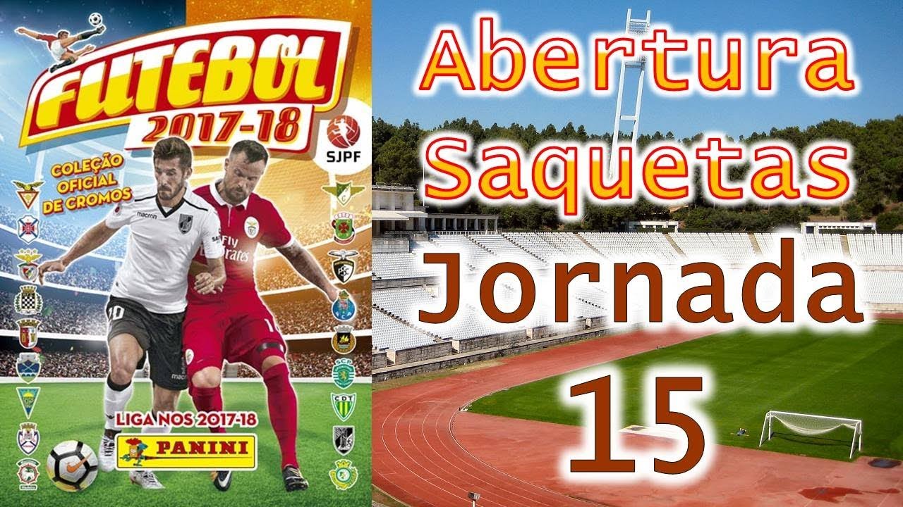 Jornada 15 FUTEBOL 2017/18 - Saquetas Cromos Panini
