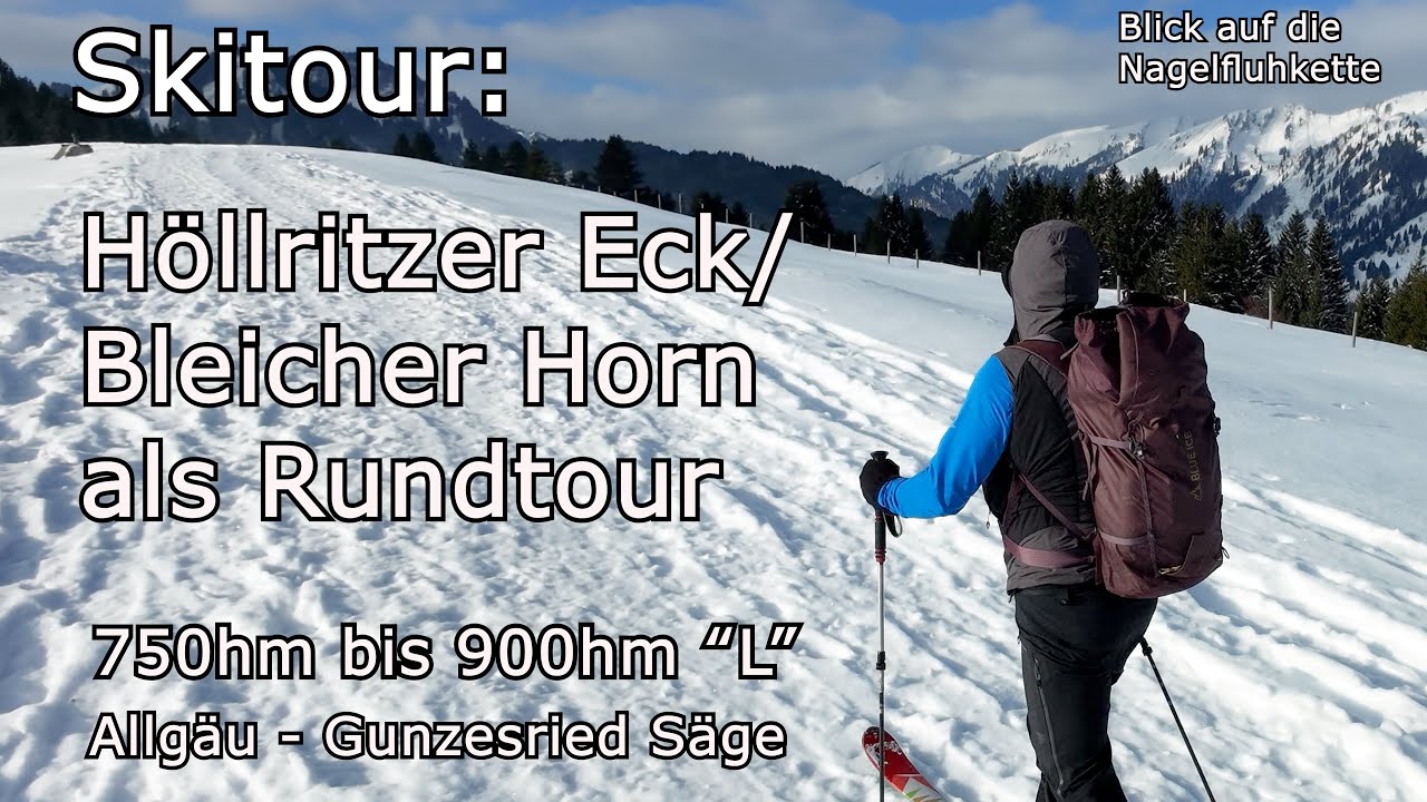 Skitour: Höllritzer Eck und/oder Bleicher Horn - Rundtour  750hm bis 900hm Allgäu - Gunzesried Säge