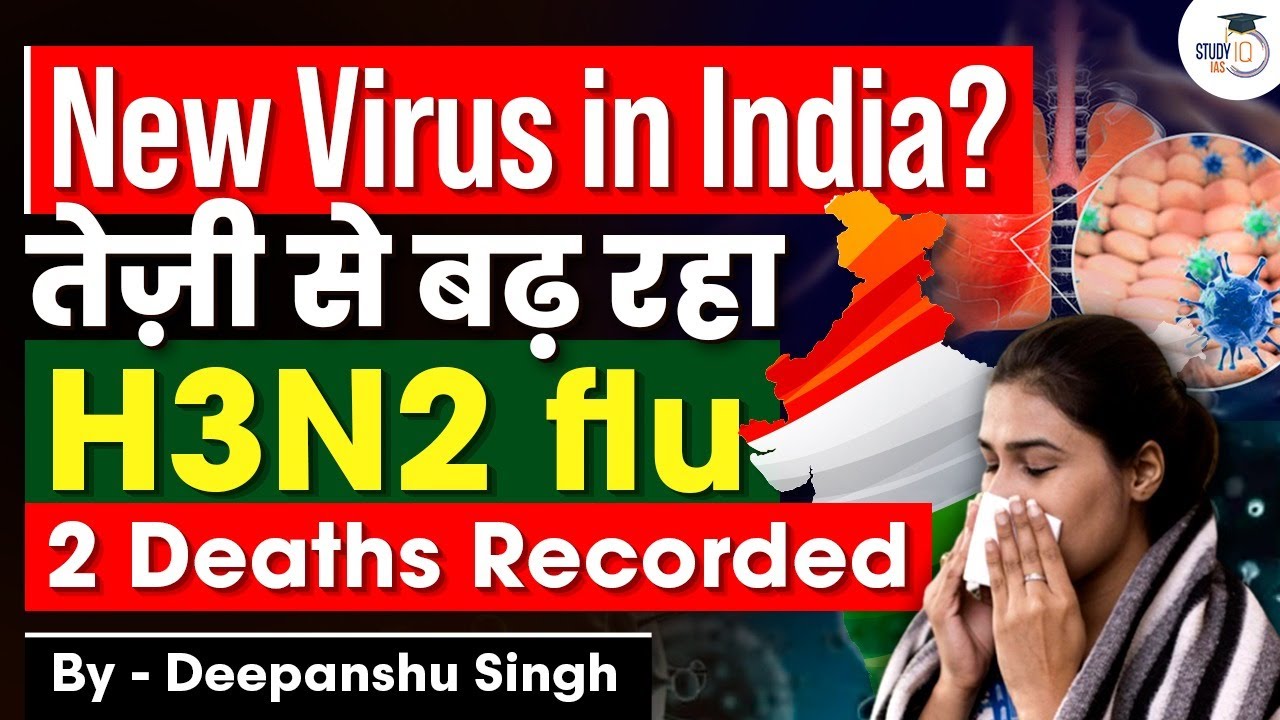 What is H3N2 virus causing deaths in India? Flu symptoms lasting longer UPSC