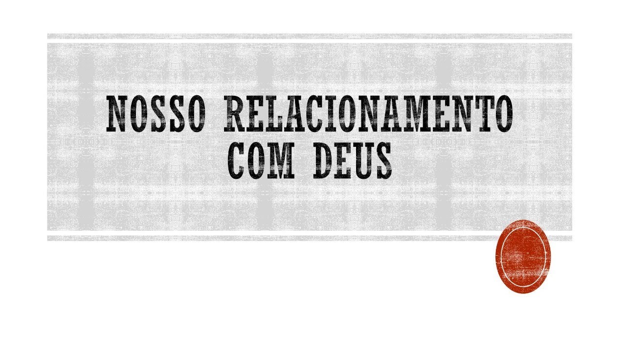 Relacionamento com Deus ( Pr. Clodoaldo )