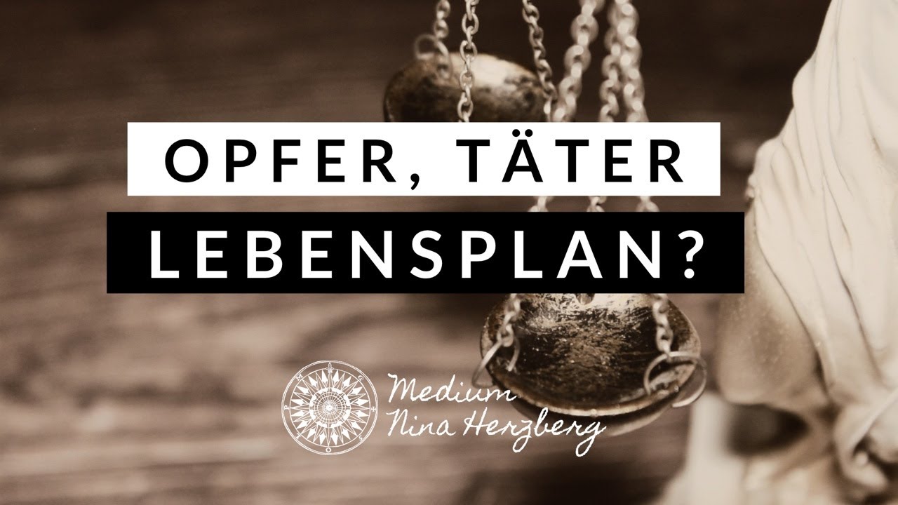 Opfer, T&auml;ter, Lebensplan