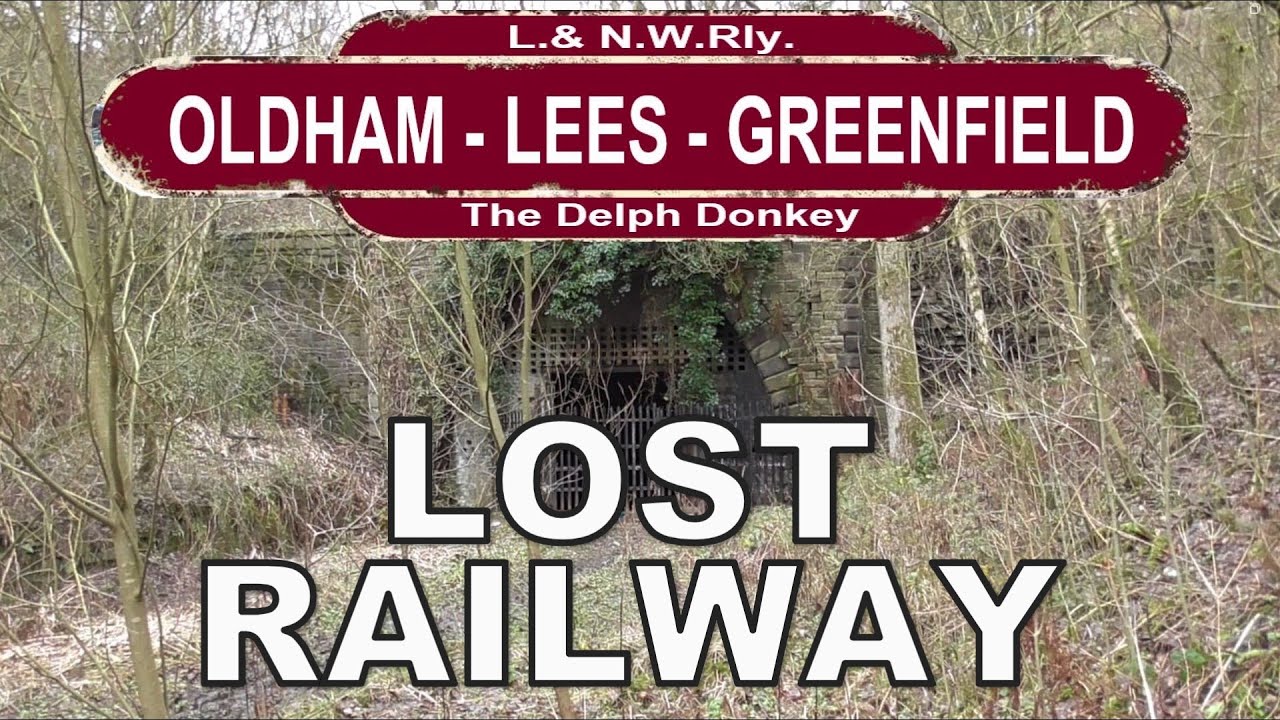 Manchesters lost railways Oldham to Lees to Greenfield