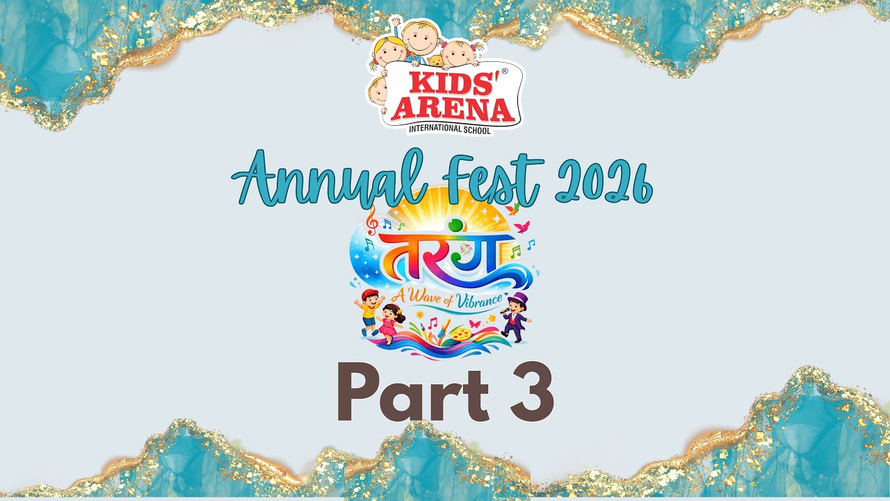 Kids Arena International Annual Function 2026 | Tarang ✨ Part 3 | Grand Finale & Highlights