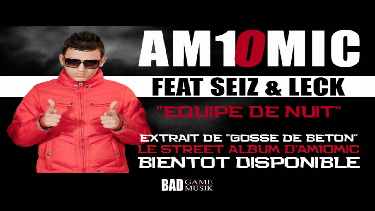 Am1 O Mic Feat Leck et Seiz - Equipe de Nuit