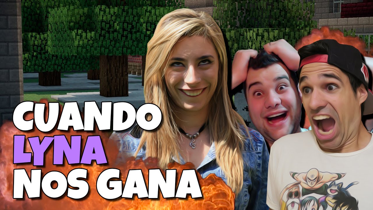 CUANDO LYNA NOS GANA