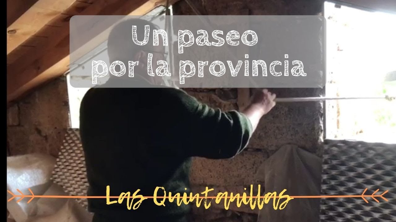 UN PASEO POR LA PROVINCIA | Las Quintanillas