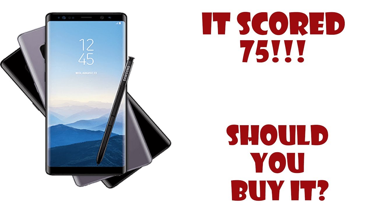 Samsung Galaxy Note 8, Should you buy it? a score chart to let you know.
