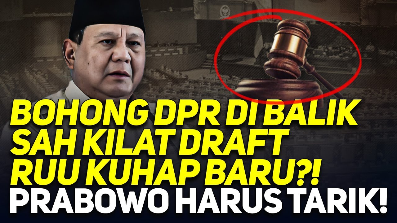 LIVE! BOHONG DPR DI BALIK SAH KILAT DRAFT RUU KUHAP BARU?! PRABOWO HARUS TARIK!