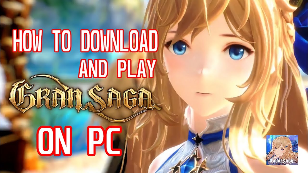 HOW TO DOWNLOAD AND PLAY GRAN SAGA ON PC