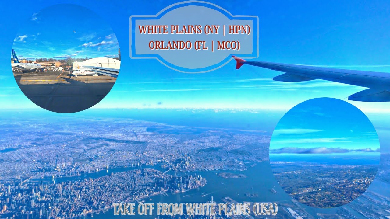 White Plains [HPN] - Orlando [MCO] [1 of 2] | ￼New York￼ 4K [Hudson Valley]