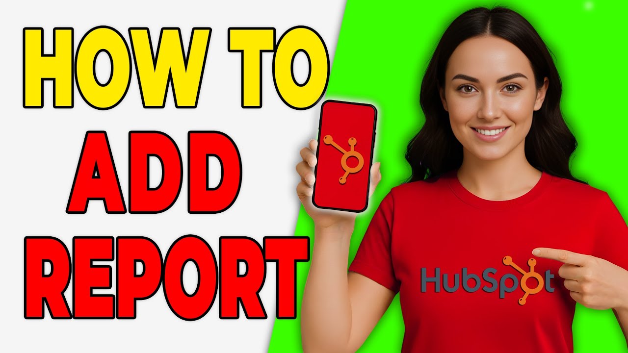 How To Add Reports To Your HubSpot Dashboard (Add Guide 2026)