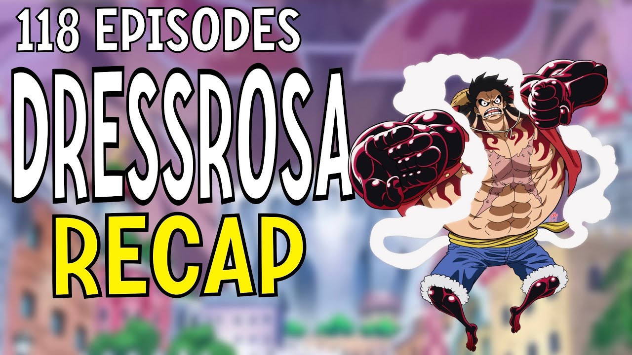 Краткий обзор арки Дрессроса в One Piece (полное объяснение сюжета)