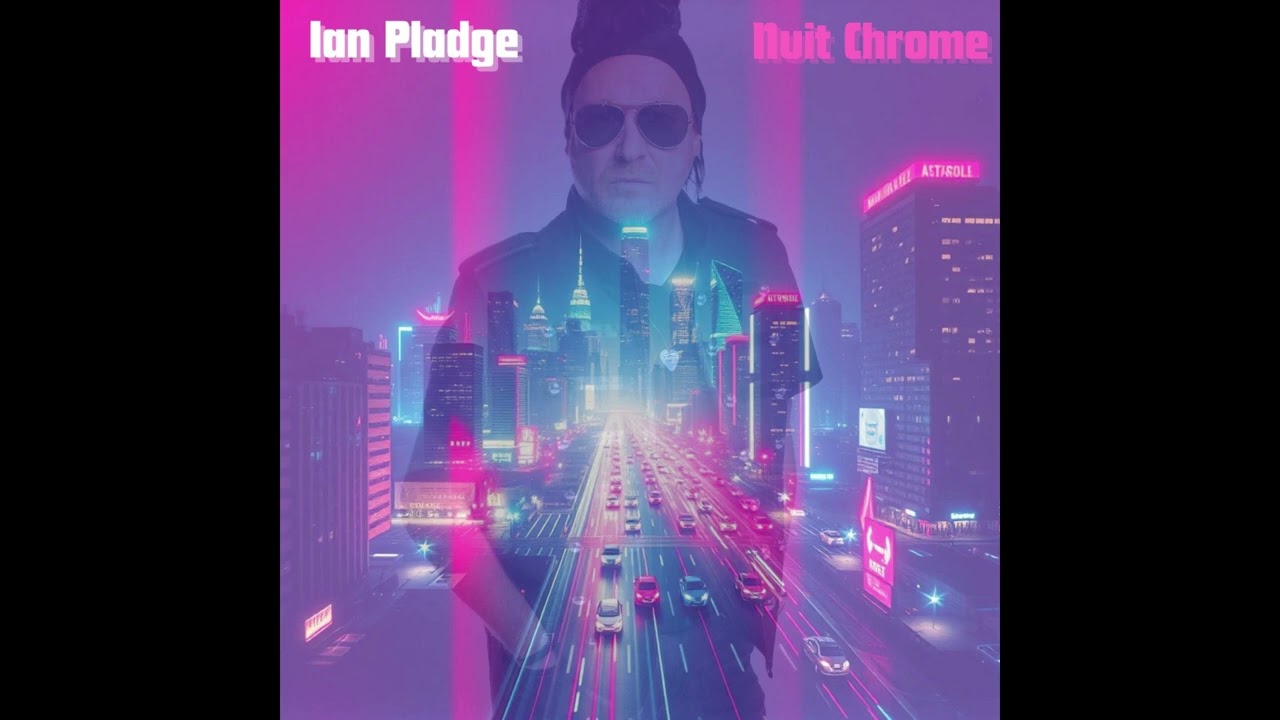 Ian Pladge  - Nuit Chrome / 2024 Album