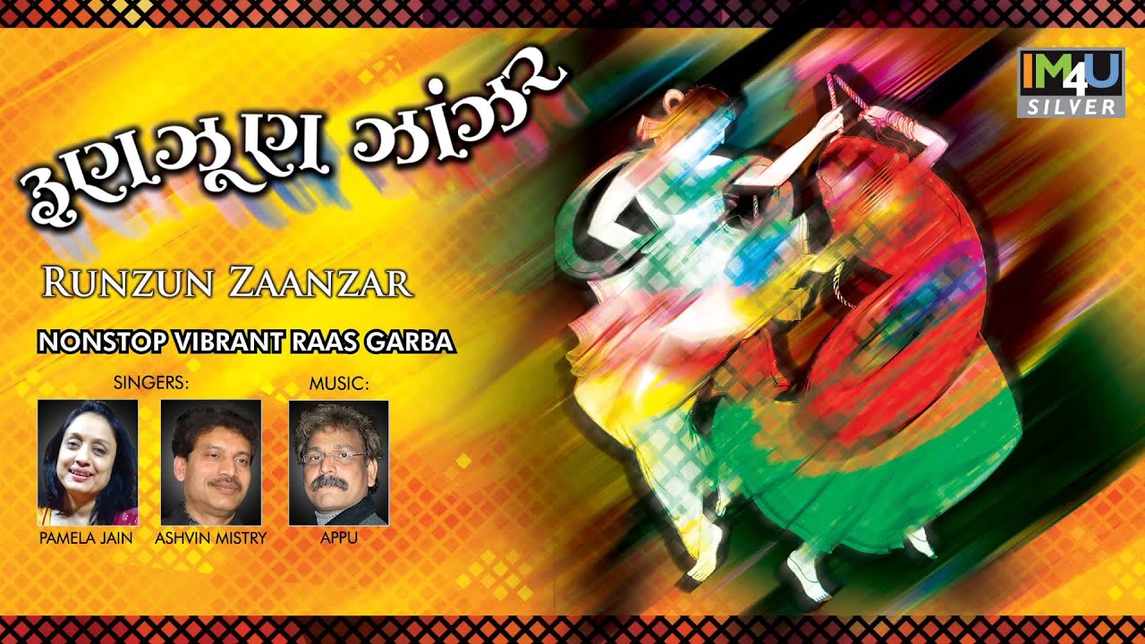 Hinchko Zakam Zol He Madi Taro - Pamela Jain & Ashvin Mistry / RUNZUN ZAANZAR