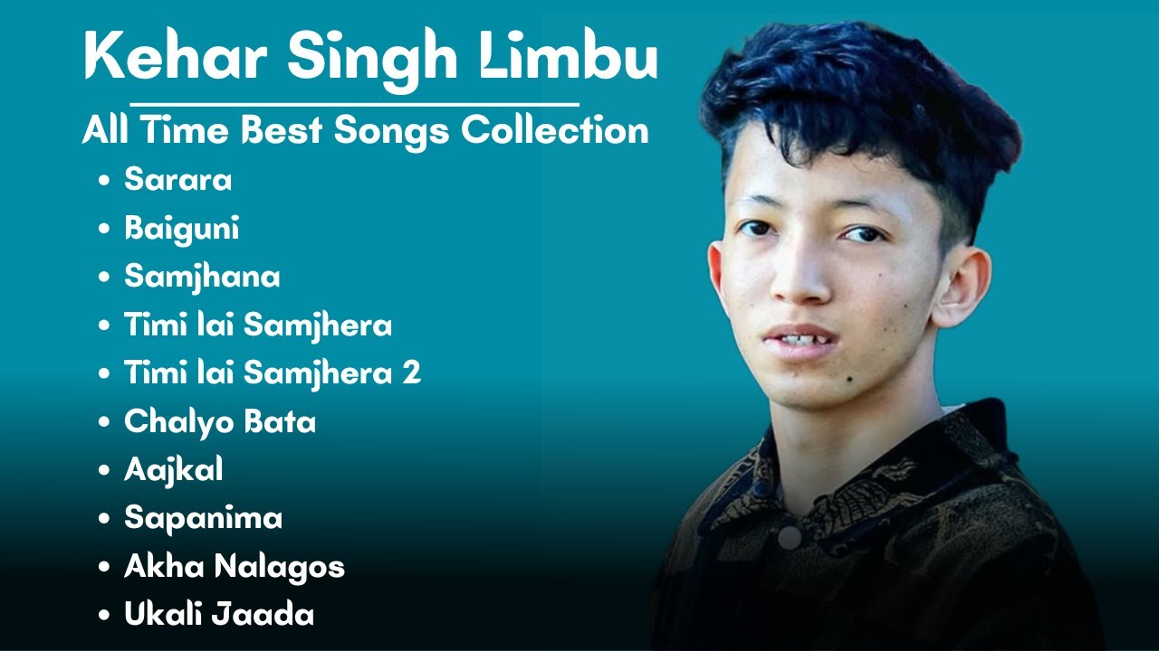 Kehar Singh Limbu Songs Collection | Sad & Emotional Songs Collection