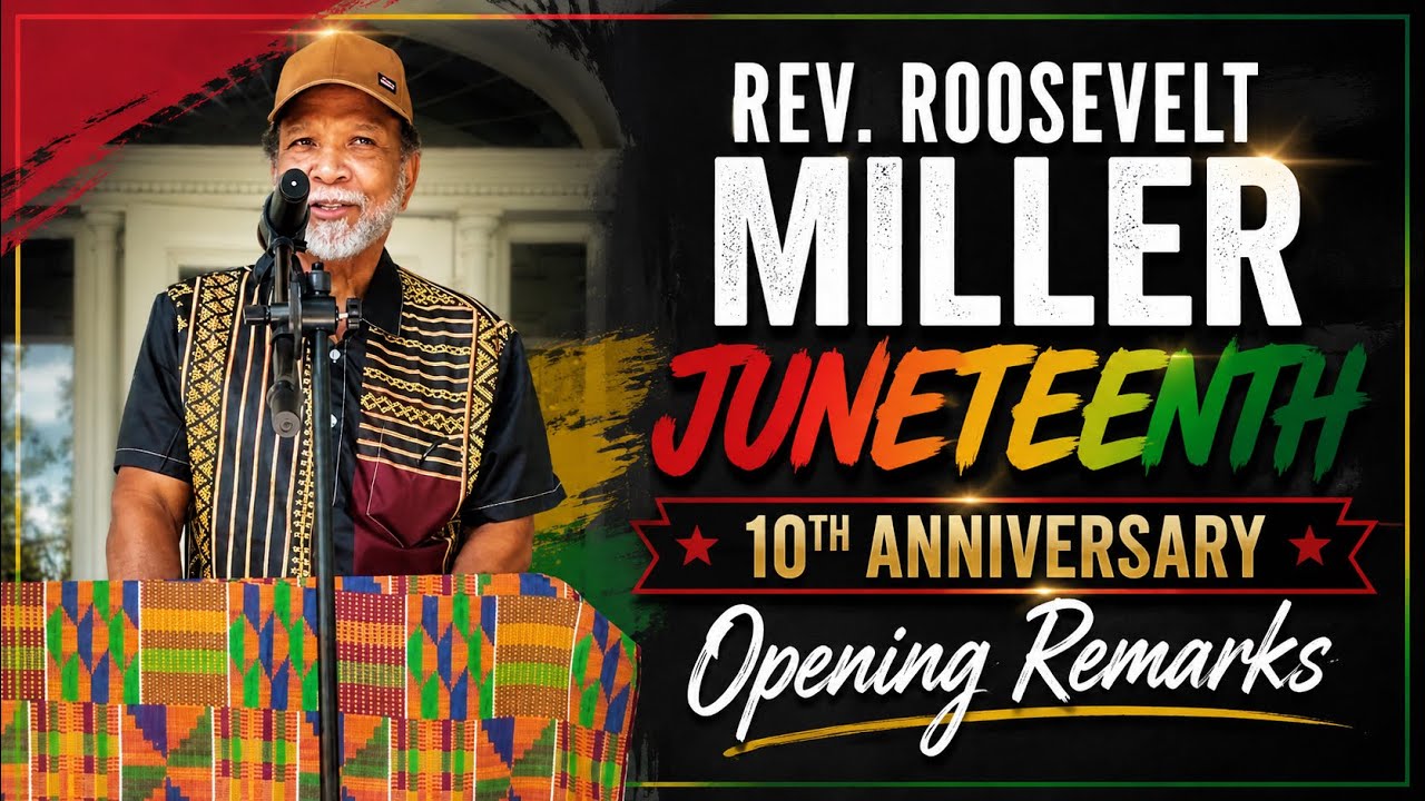 10th Year Juneteenth Celebration Opening Remarks Reverend Roosevelt Miller