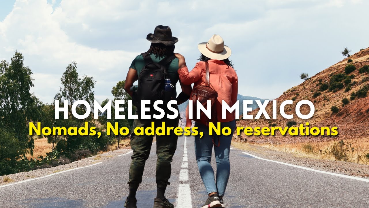 Homeless in Mexico Vlog - A Guide for Moving Around Internationally