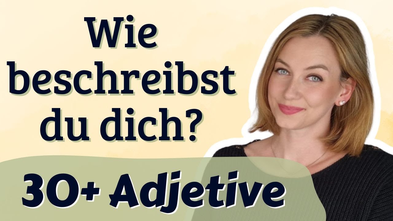 30+ Adjektive, mit denen du den Charakter beschreiben kannst