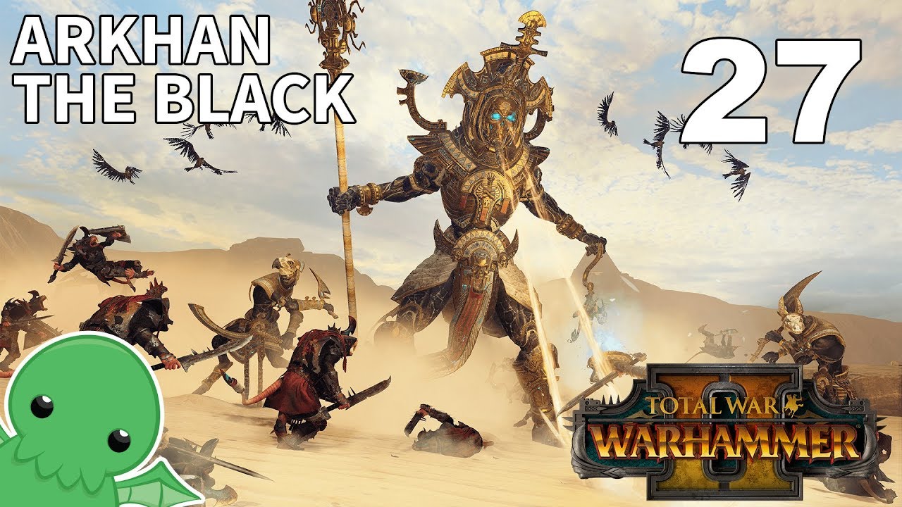 Tomb Kings: Arkhan the Black - Part 27 - Total War: Warhammer 2