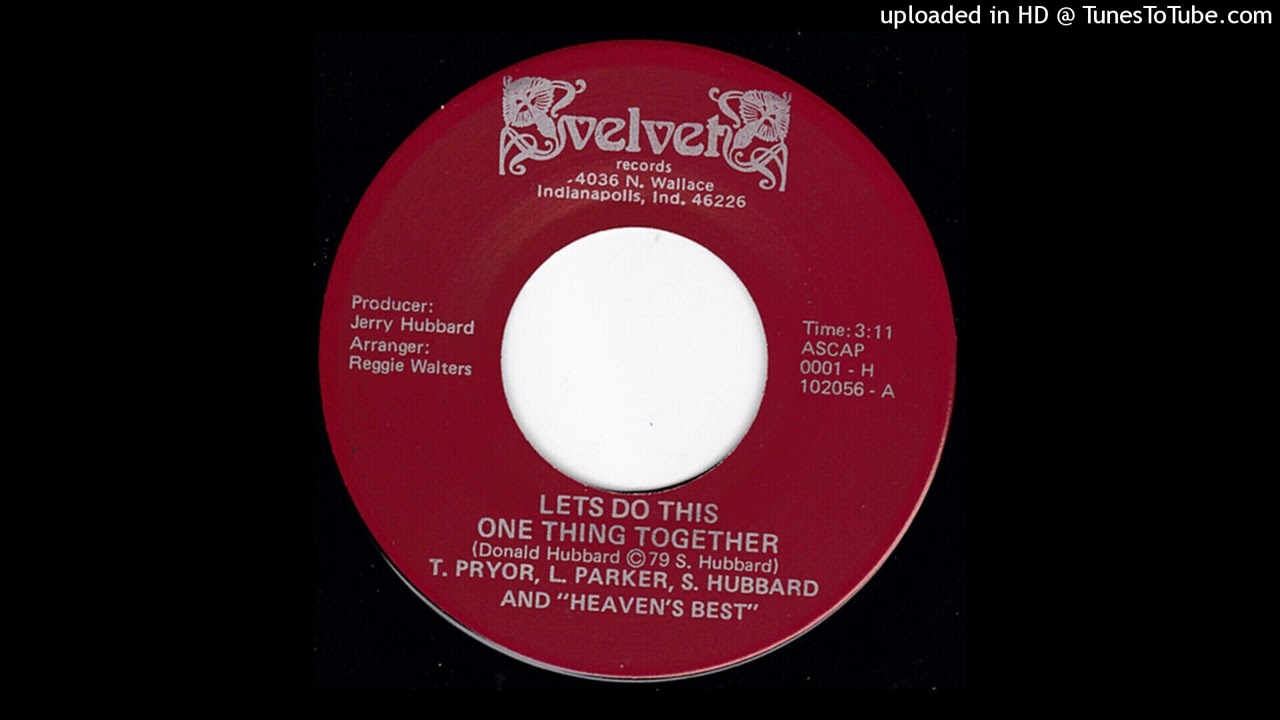 Rare Gospel 45 T. Pryor, L. Parker, S. Hubbard & Heaven's Best - Let's Do This One Thing Together