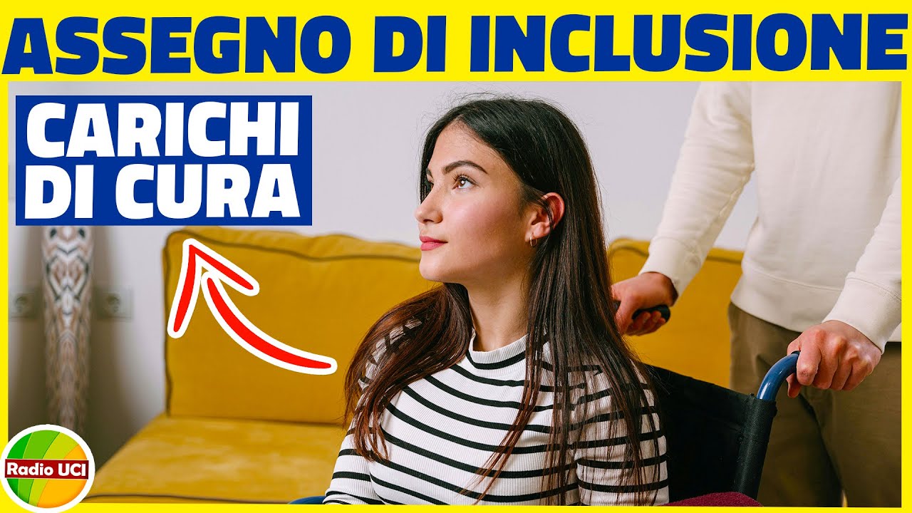 Carichi di CURA Assegno di INCLUSIONE cosa significa?