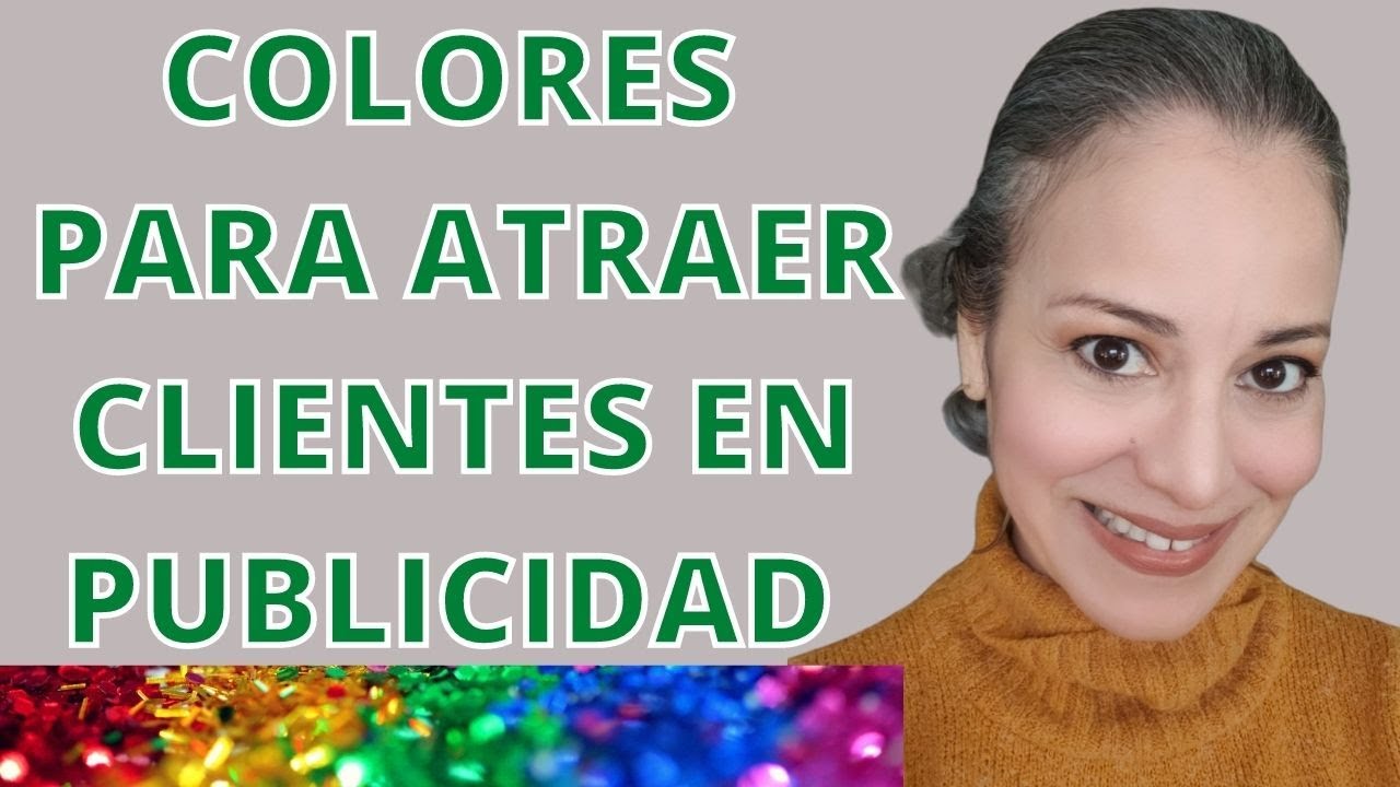 COLORES PARA ATRAER CLIENTES EN TU PUBLICIDAD