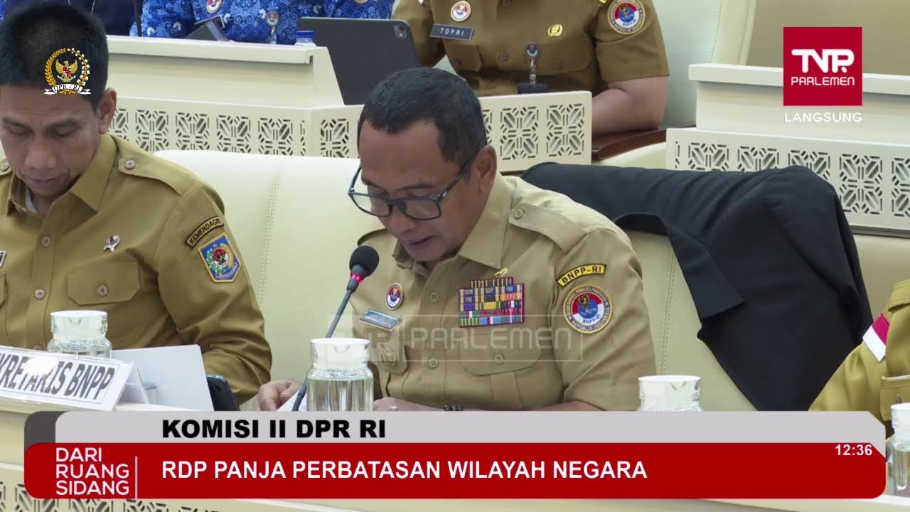 BREAKING NEWS - KOMISI II DPR RI RDP PANJA PERBATASAN WILAYAH NEGARA