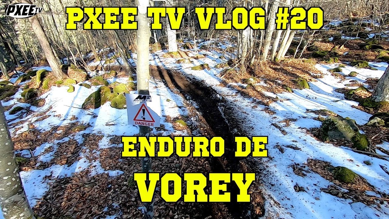 PXEE TV VLOG #20 : ENDURO DE VOREY
