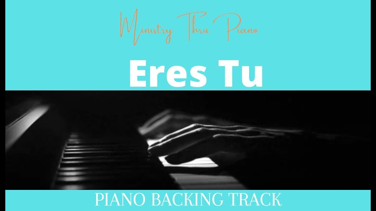 Eres Tu PIANO ACCOMPANIMENT
