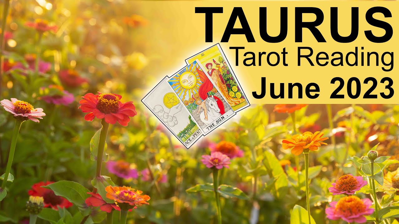 TAURUS JUNE 2023 TAROT READING 