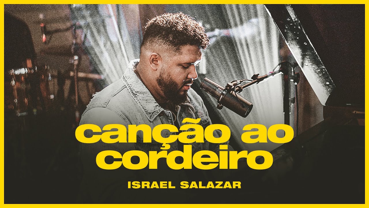 Israel Salazar - Canção ao Cordeiro | Ao Vivo #2OUMAIS