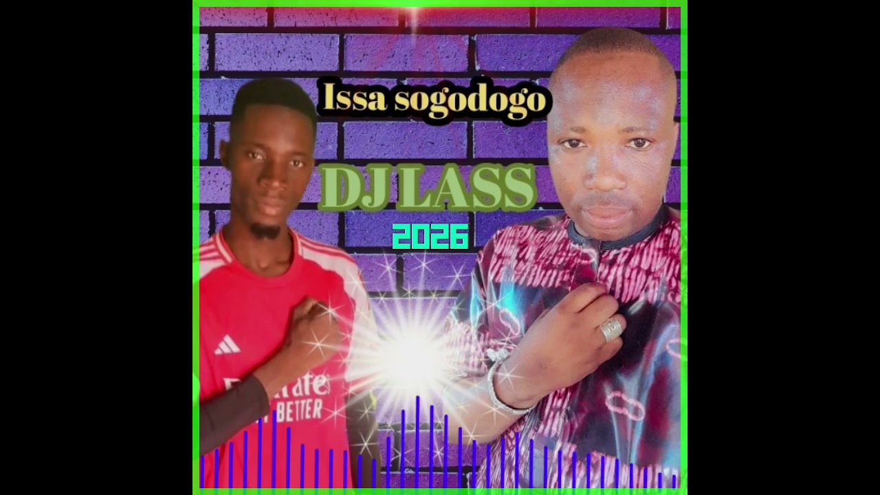 DJ LASS_ TRORRE_ISSA_ SOGODOGO _2026