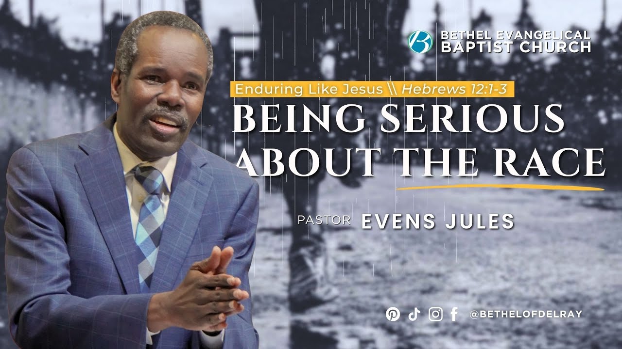 Being Serious About the Race - Enduring Like Jesus | Pastor Evens Jules