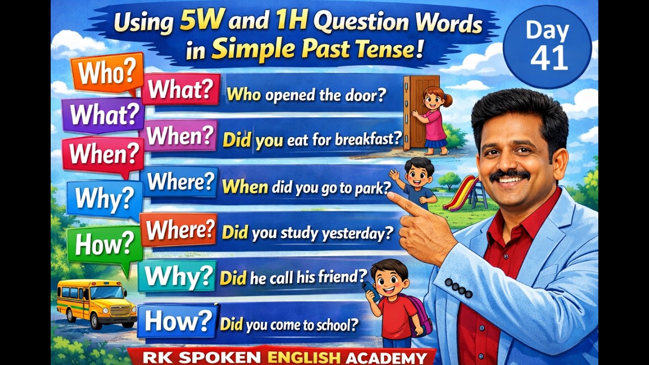 Day 41-Simple Past Tense ನಲ್ಲಿ 5W ಮತ್ತು 1H ಪ್ರಶ್ನಾ ಪದಗಳನ್ನು ಬಳಸುವುದು ಹೇಗೆ ?