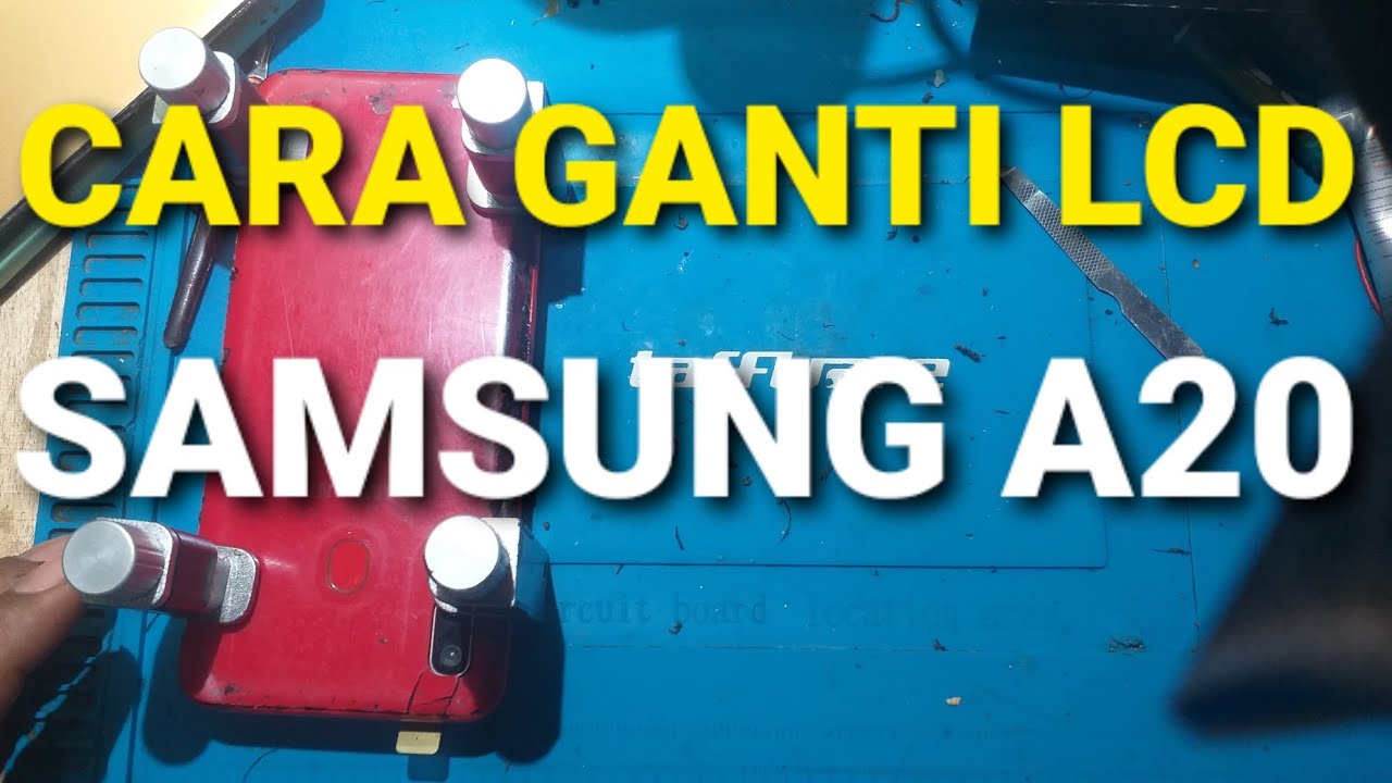 CARA GANTI LCD SAMSUNG A20 DENGAN MUDAH DAN SIMPLE
