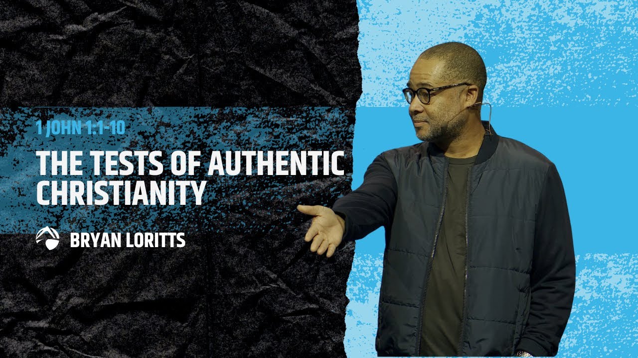 The Tests of Authentic Christianity | Bryan Loritts | October 9, 2022