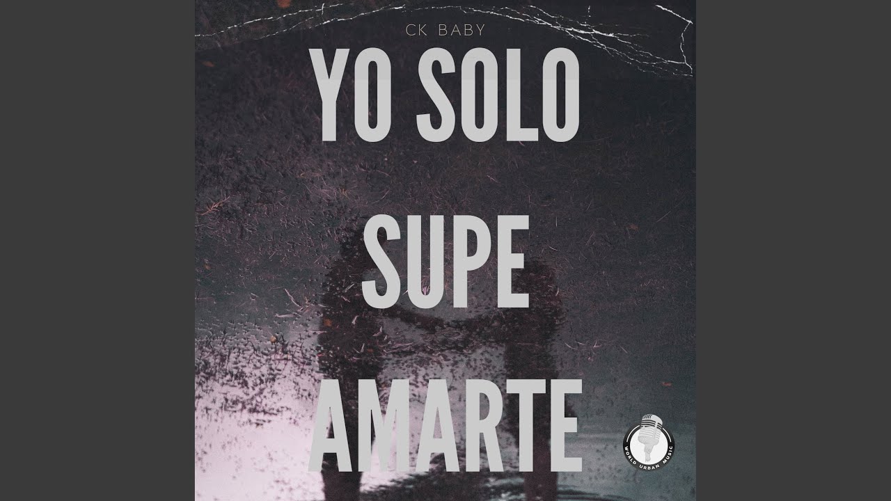 Yo Solo Supe Amarte