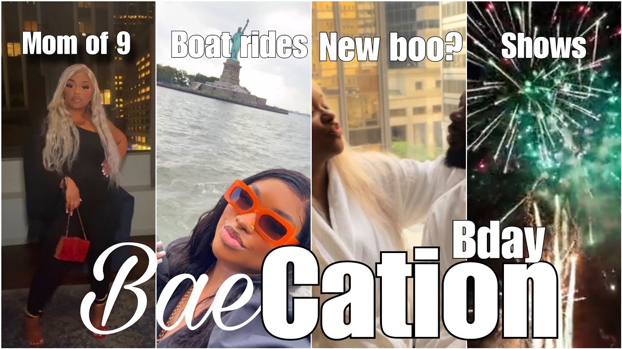 NYC BAECATION WITH MY *NEW* BOO| MOMMY OF 9 KIDS￼