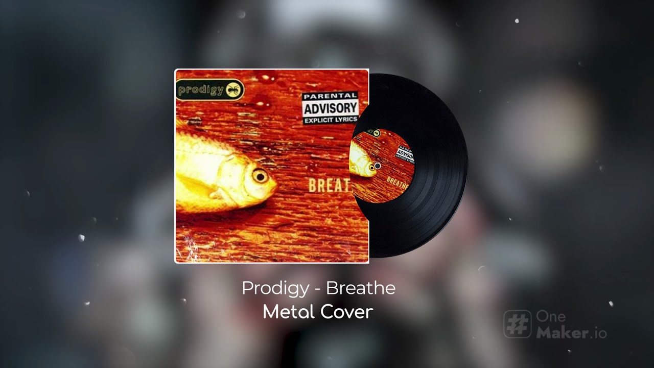 Prodigy Breathe (metal cover)