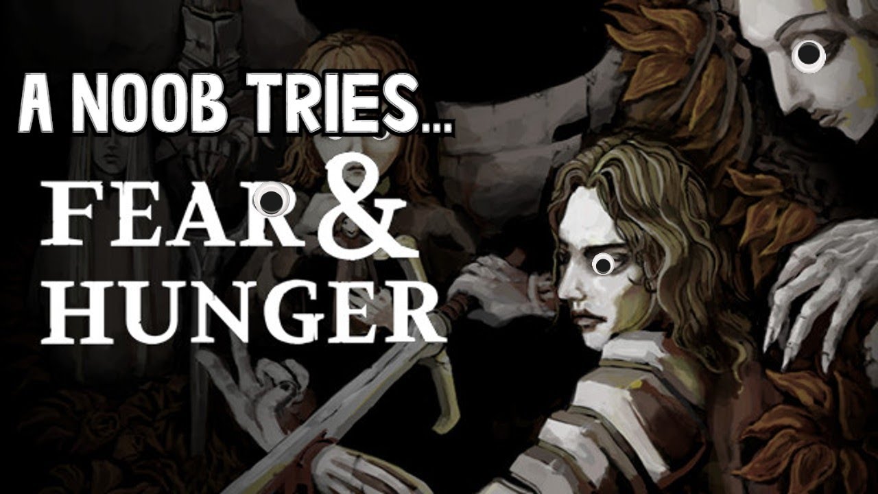 A Noob Tries: Fear & Hunger