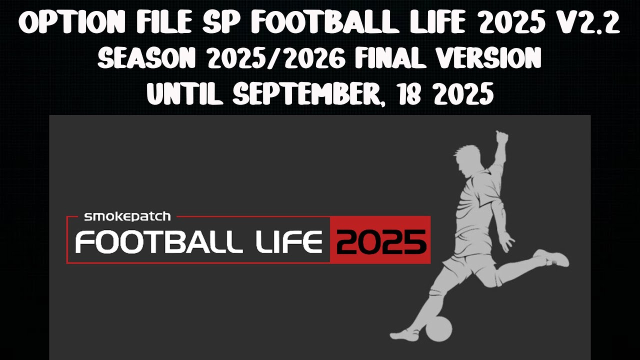 Option File SP Football Life 2025 V2.2 Season 2025/2026 | Final Version Until September, 18 2025