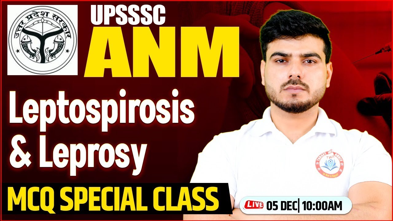 Leptospirosis & Leprosy | UPSSSC ANM 2025 | ANM MCQ Class, ANM Class By Akash Sir