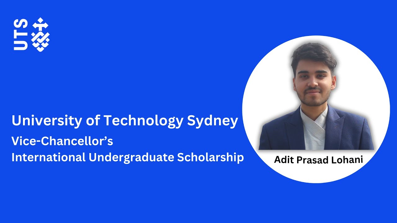 UTS Vice-Chancellor’s International Undergraduate Scholarship | Adit Prasad Lohani