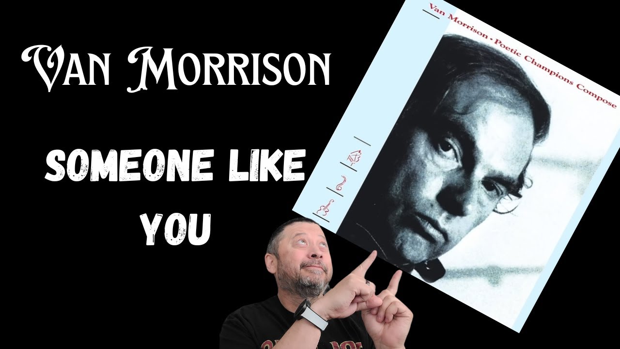 First Time Reaction Video - Van Morrison - Someone Like You | Official Audio